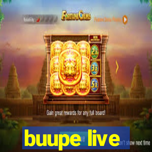 buupe live